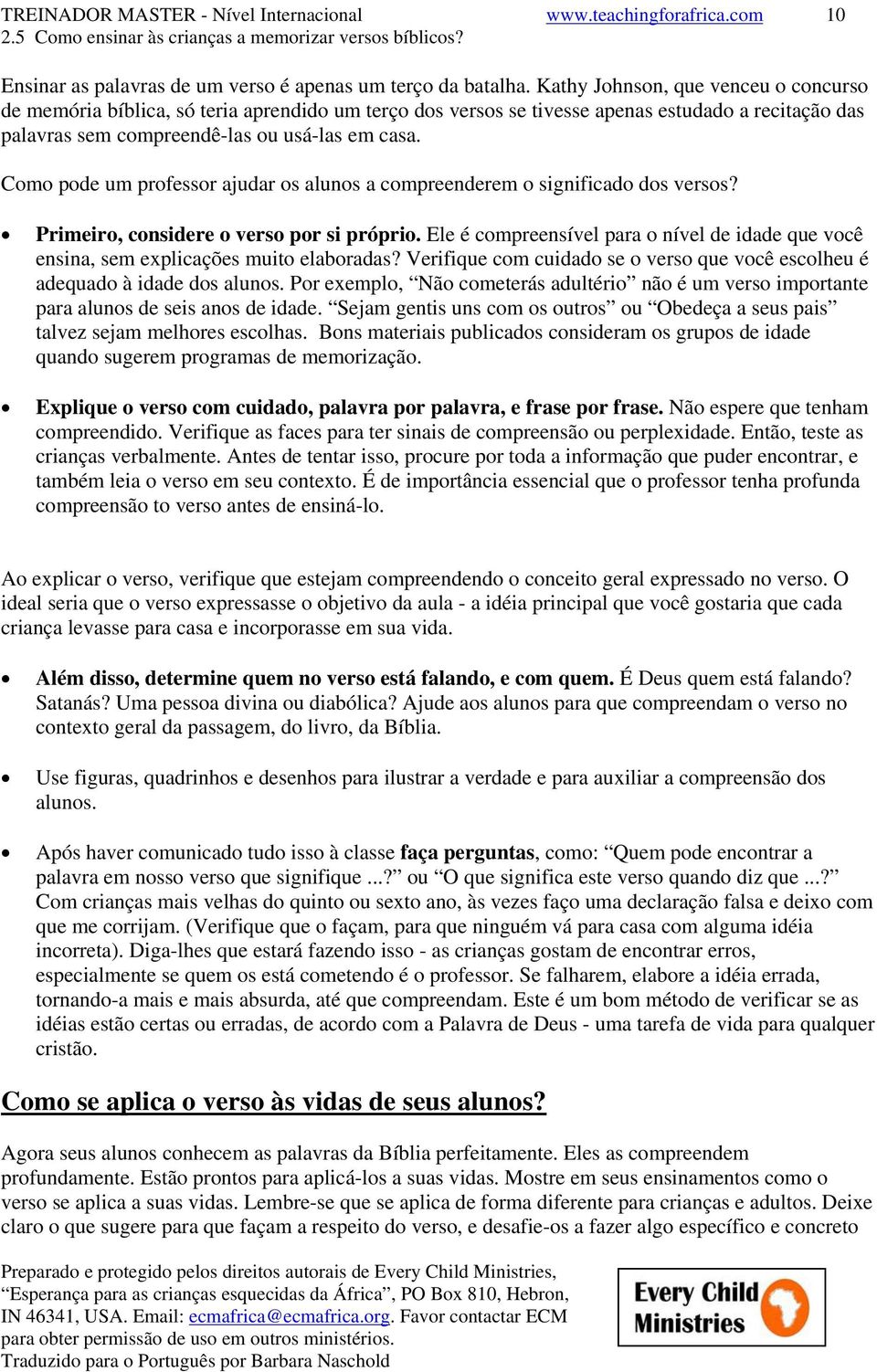 Como pode um professor ajudar os alunos a compreenderem o significado dos versos? Primeiro, considere o verso por si próprio.