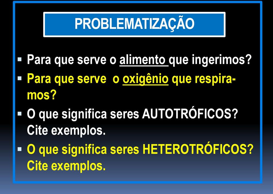 Para que serve o oxigênio que respiramos?