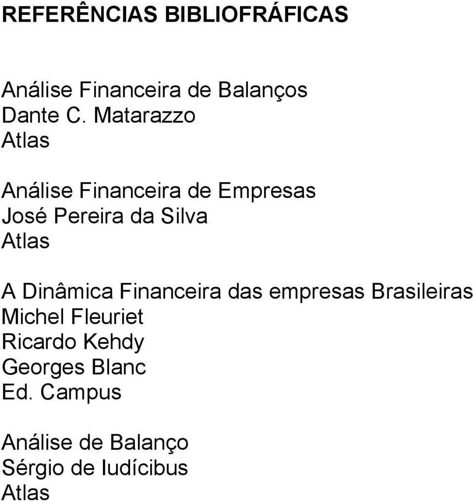 Atlas A Dinâmica Financeira das empresas Brasileiras Michel Fleuriet