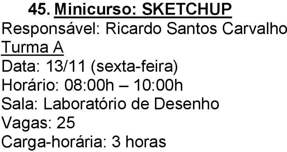 Carvalho Data: 13/11 (sexta-feira)