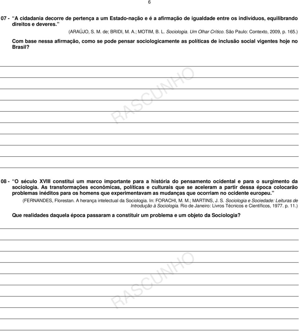 08 - O século XVIII constitui um marco importante para a história do pensamento ocidental e para o surgimento da sociologia.