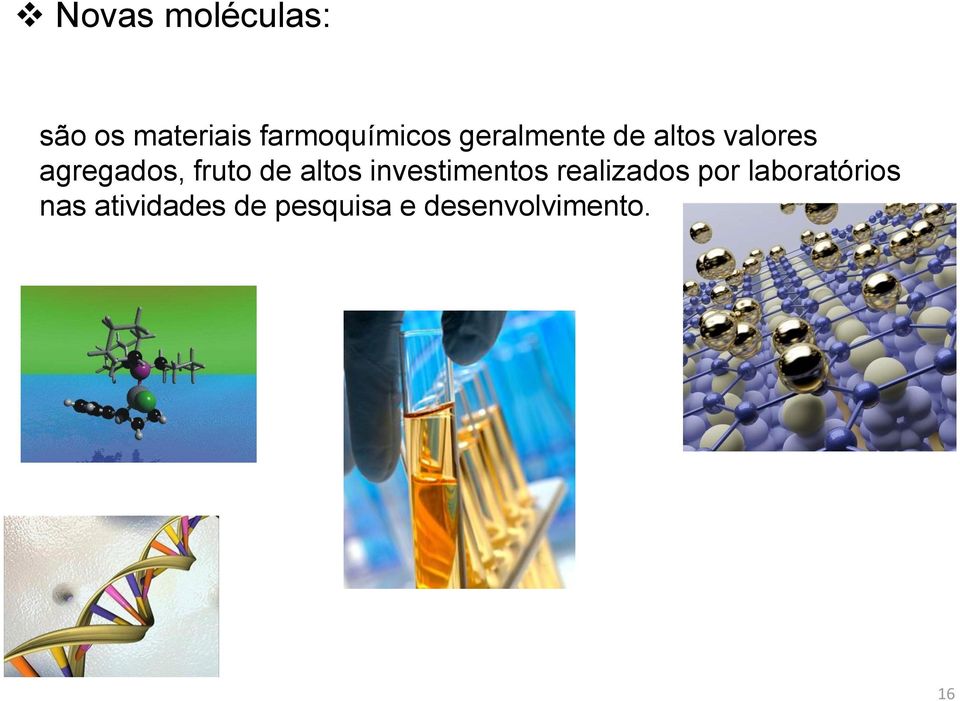 altos investimentos realizados por laboratórios