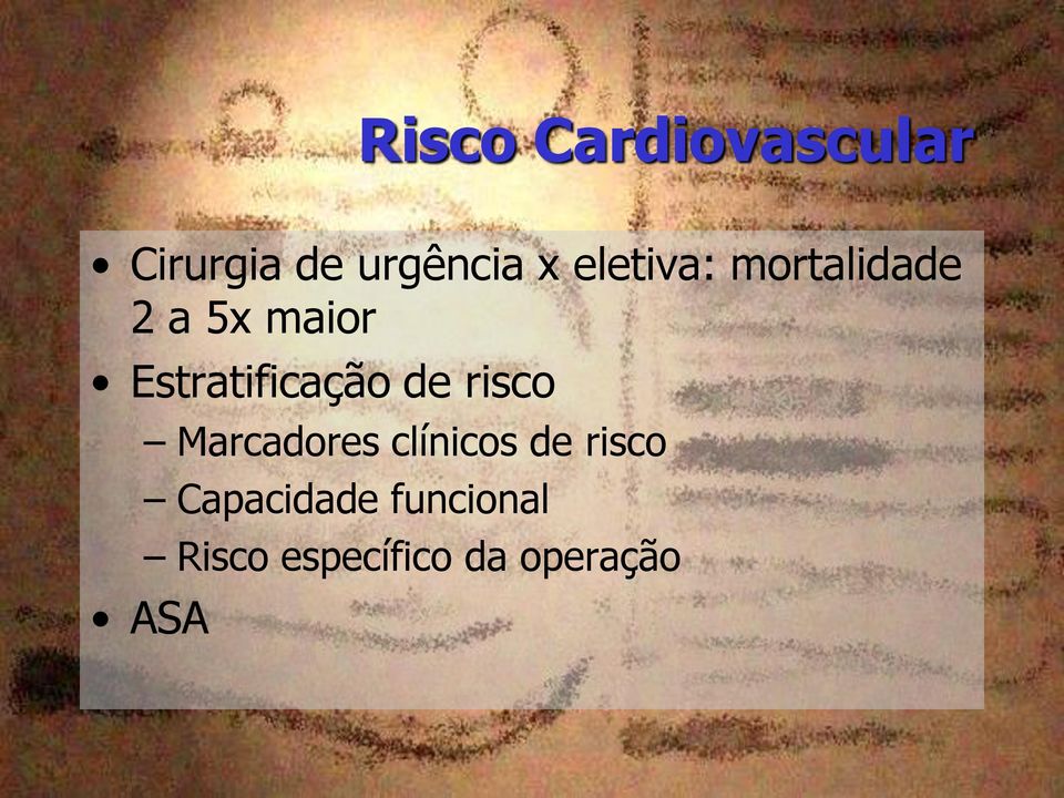 Estratificação de risco Marcadores clínicos