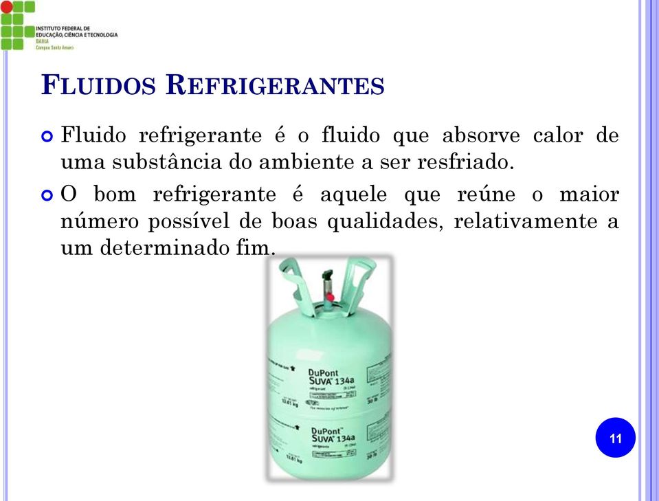 O bom refrigerante é aquele que reúne o maior número