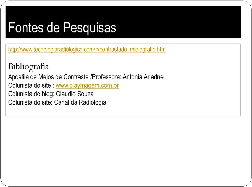 htm Bibliografia Apostila de Meios de Contraste /Professora: