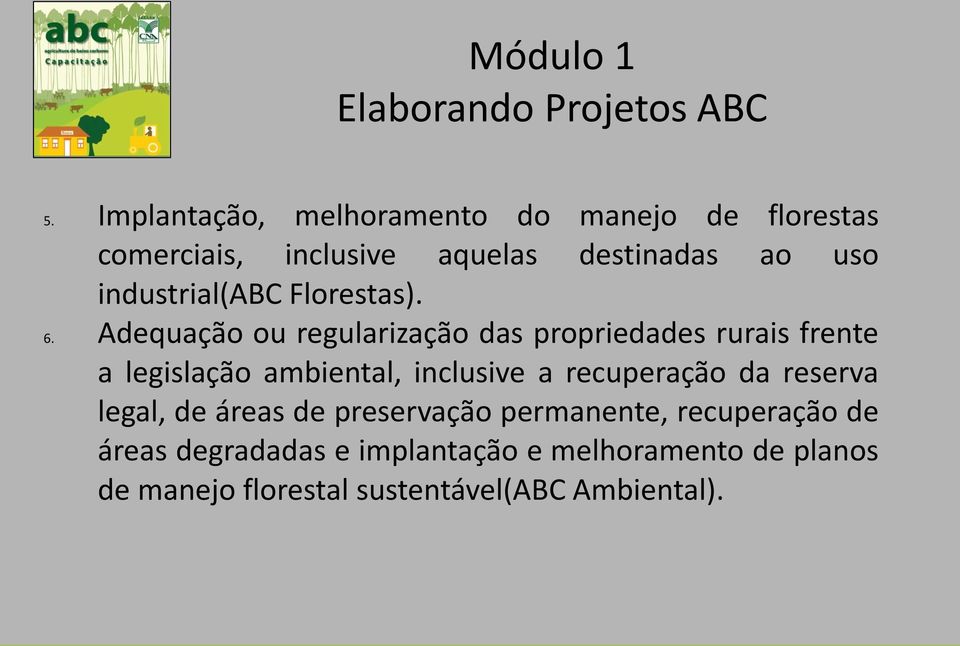 industrial(abc Florestas). 6.