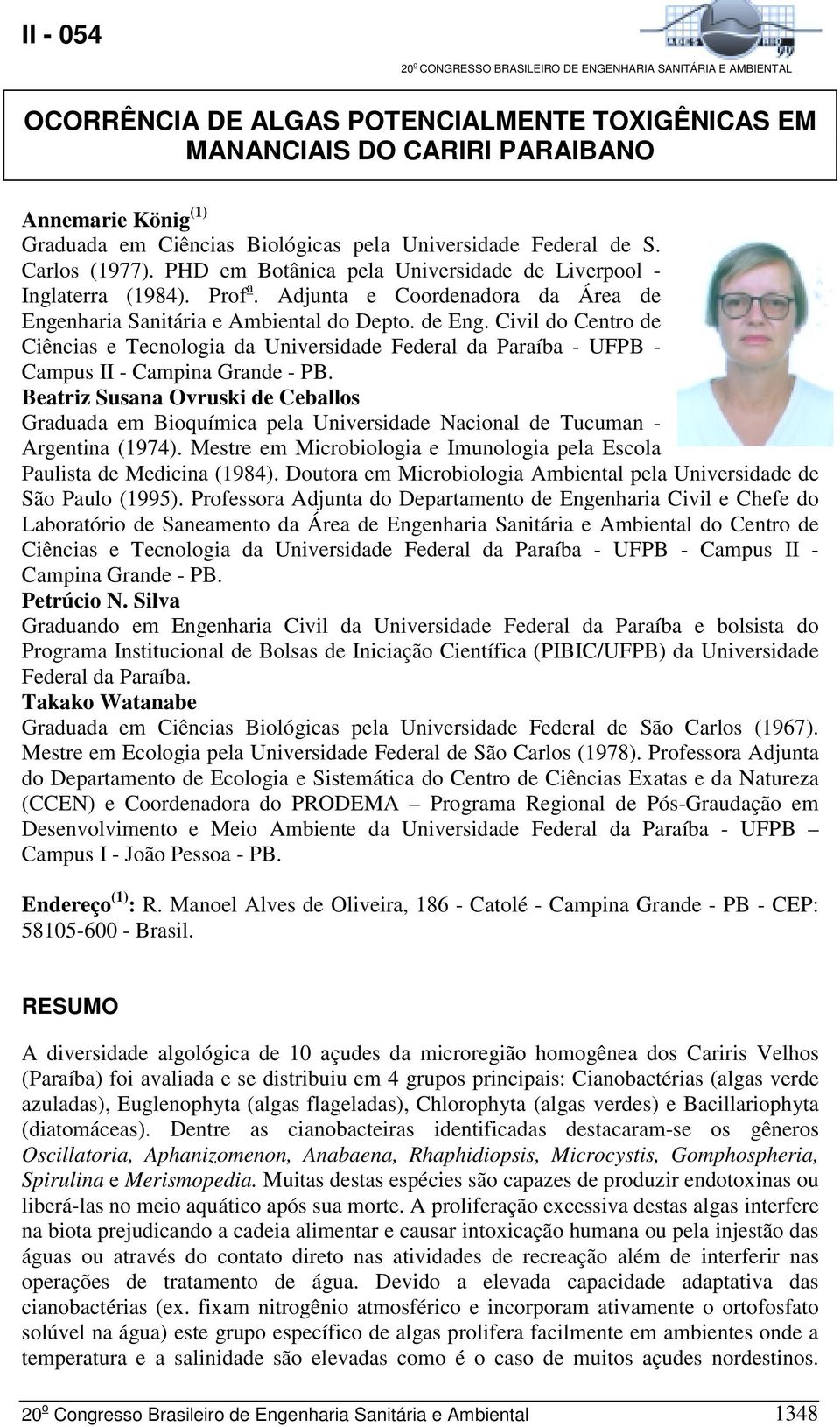 nharia Sanitária e Ambiental do Depto. de Eng. Civil do Centro de Ciências e Tecnologia da Universidade Federal da Paraíba - UFPB - Campus II - Campina Grande - PB.