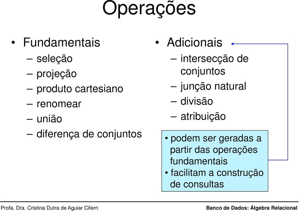 conjuntos junção natural divisão atribuição podem ser geradas a