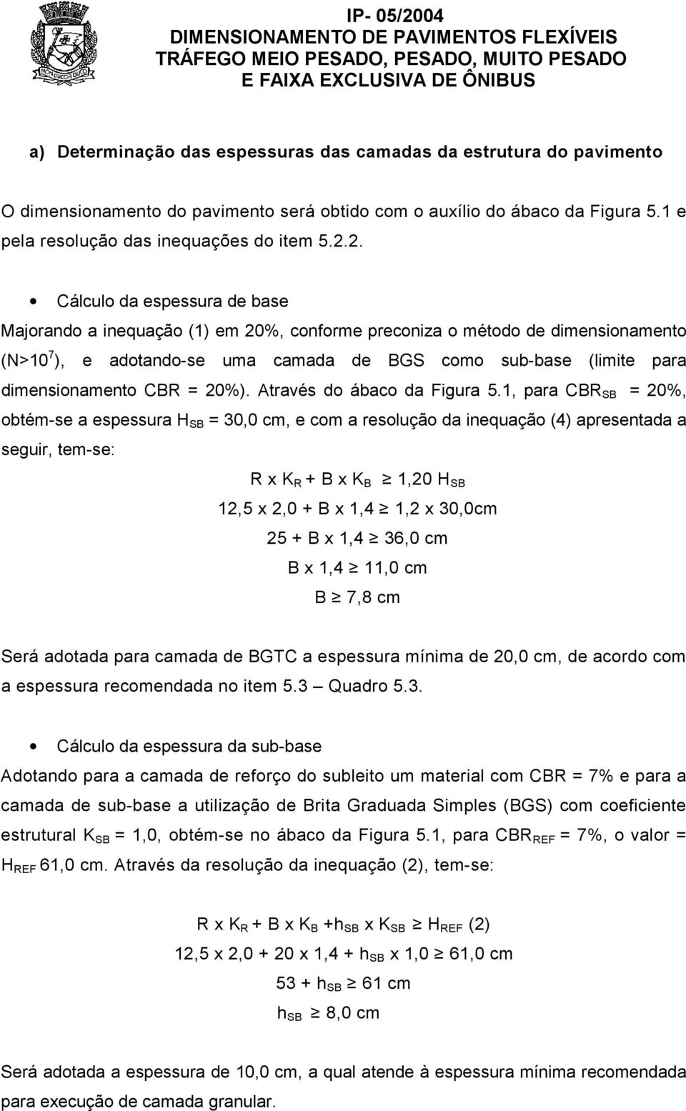 CBR = 20%). Através do ábaco da Figura 5.