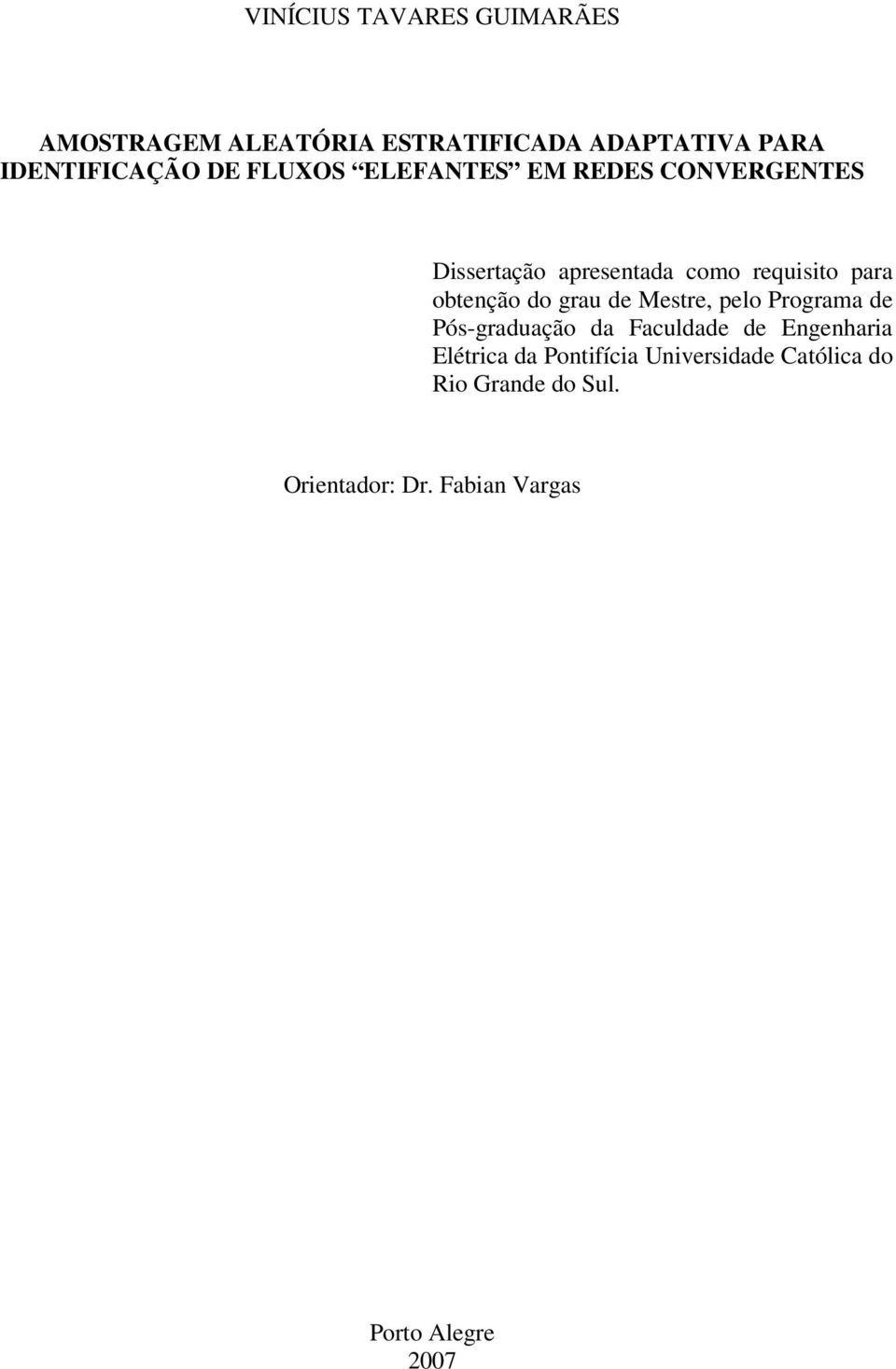 grau de Mestre, pelo Programa de Pós-graduação da Faculdade de Engenharia Elétrica da