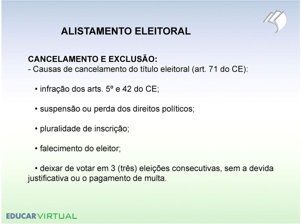 5º e 42 do CE; suspensão ou perda dos direitos políticos; pluralidade de