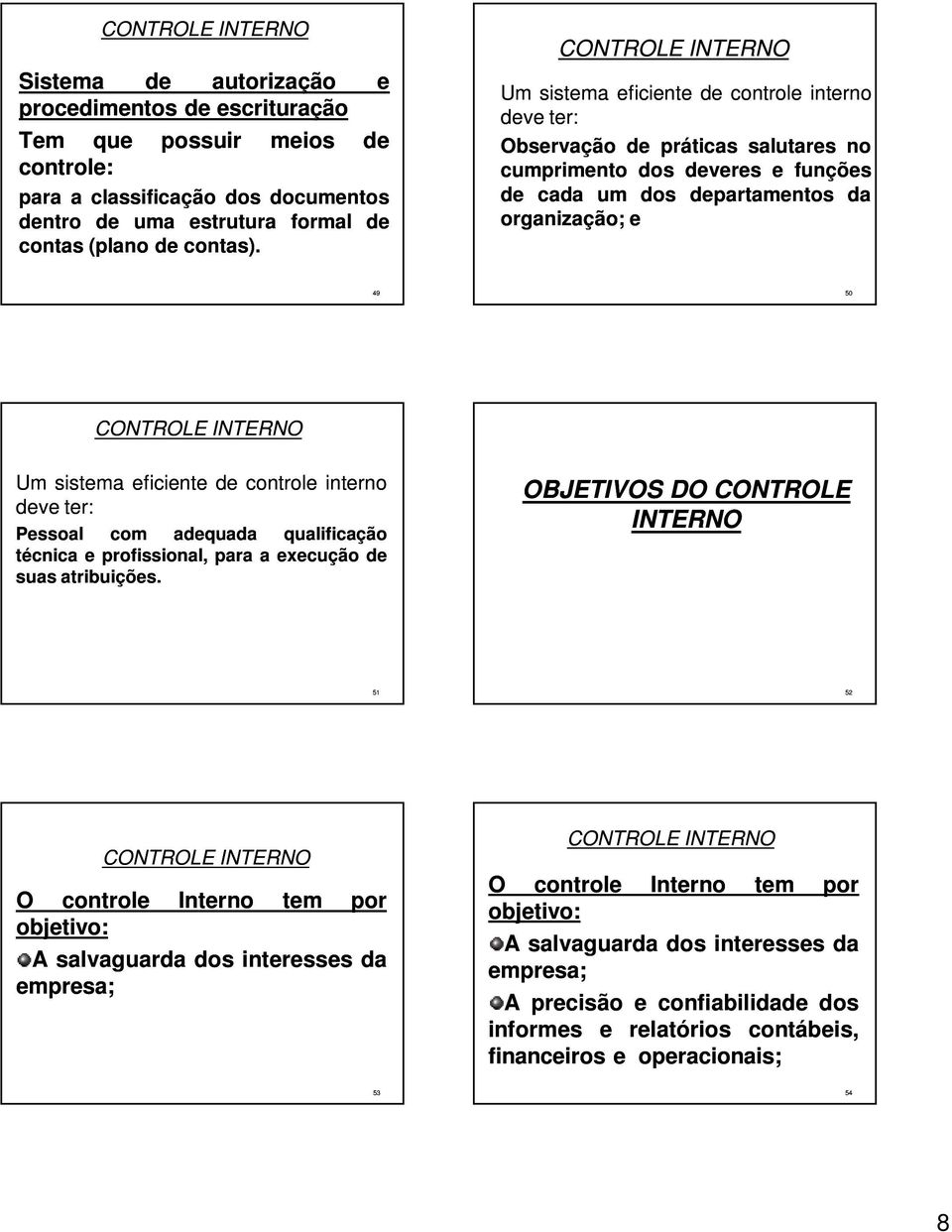 intrno v tr: Pssoal com aquada qualificação técnica profissional, para a xcução suas atribuiçõs.