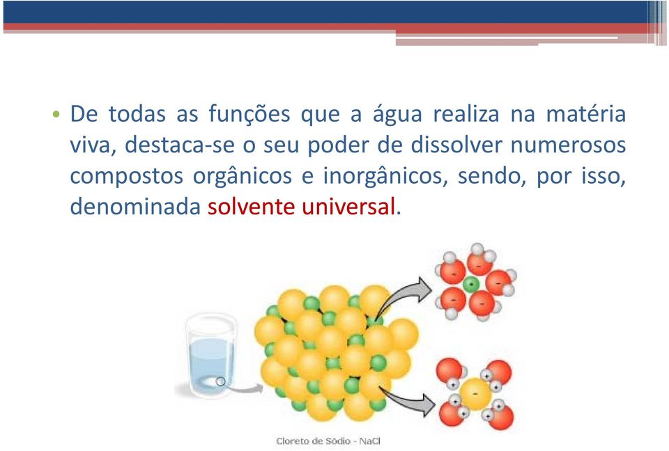 dissolver numerosos compostos orgânicos e