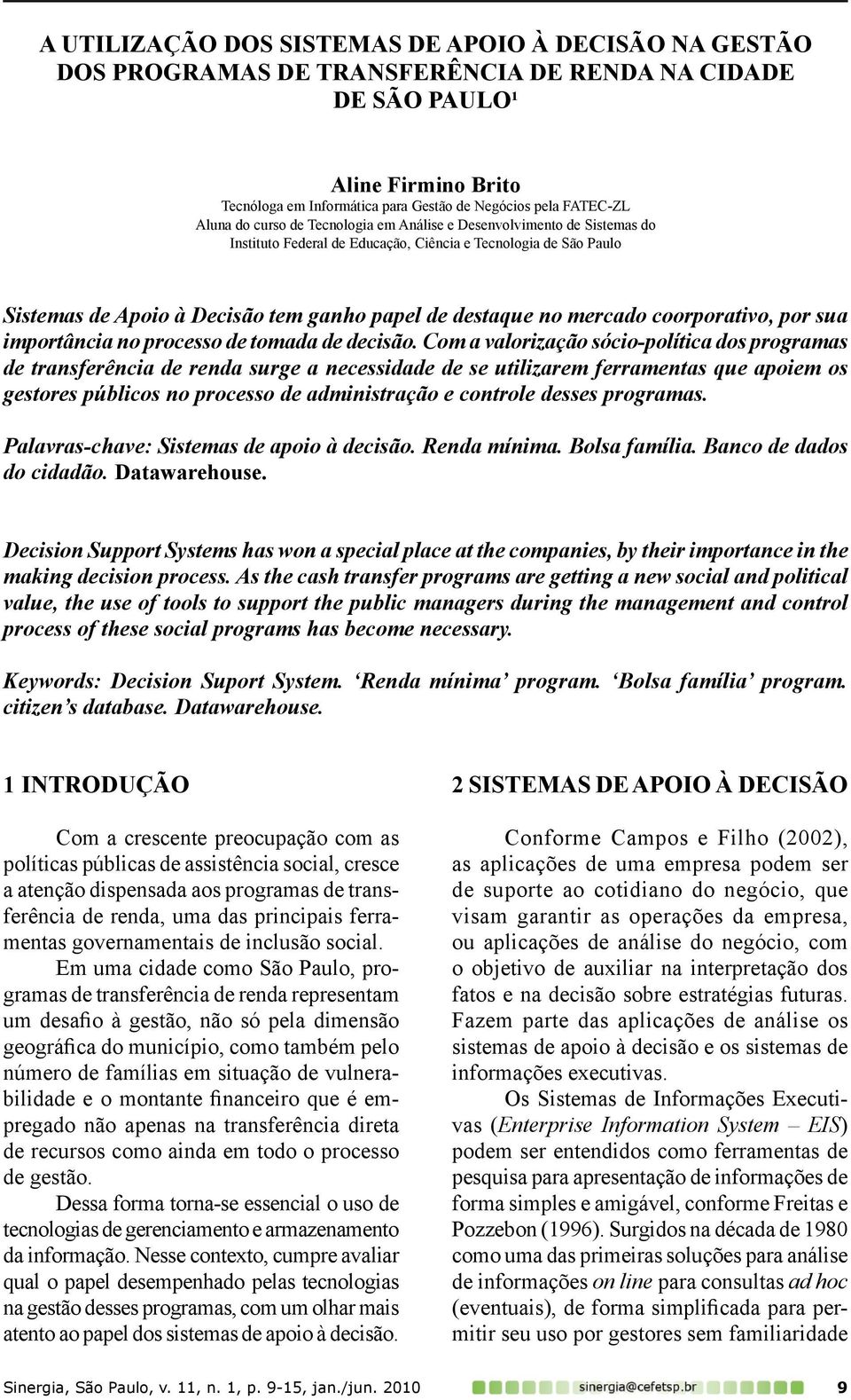 coorporativo, por sua importância no processo de tomada de decisão.