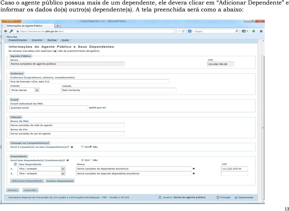 Dependente e informar os dados do(s) outro(s)