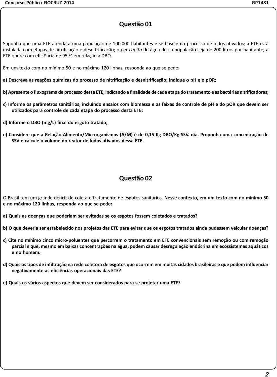 ETE opere com eficiência de 95 % em relação a DBO.