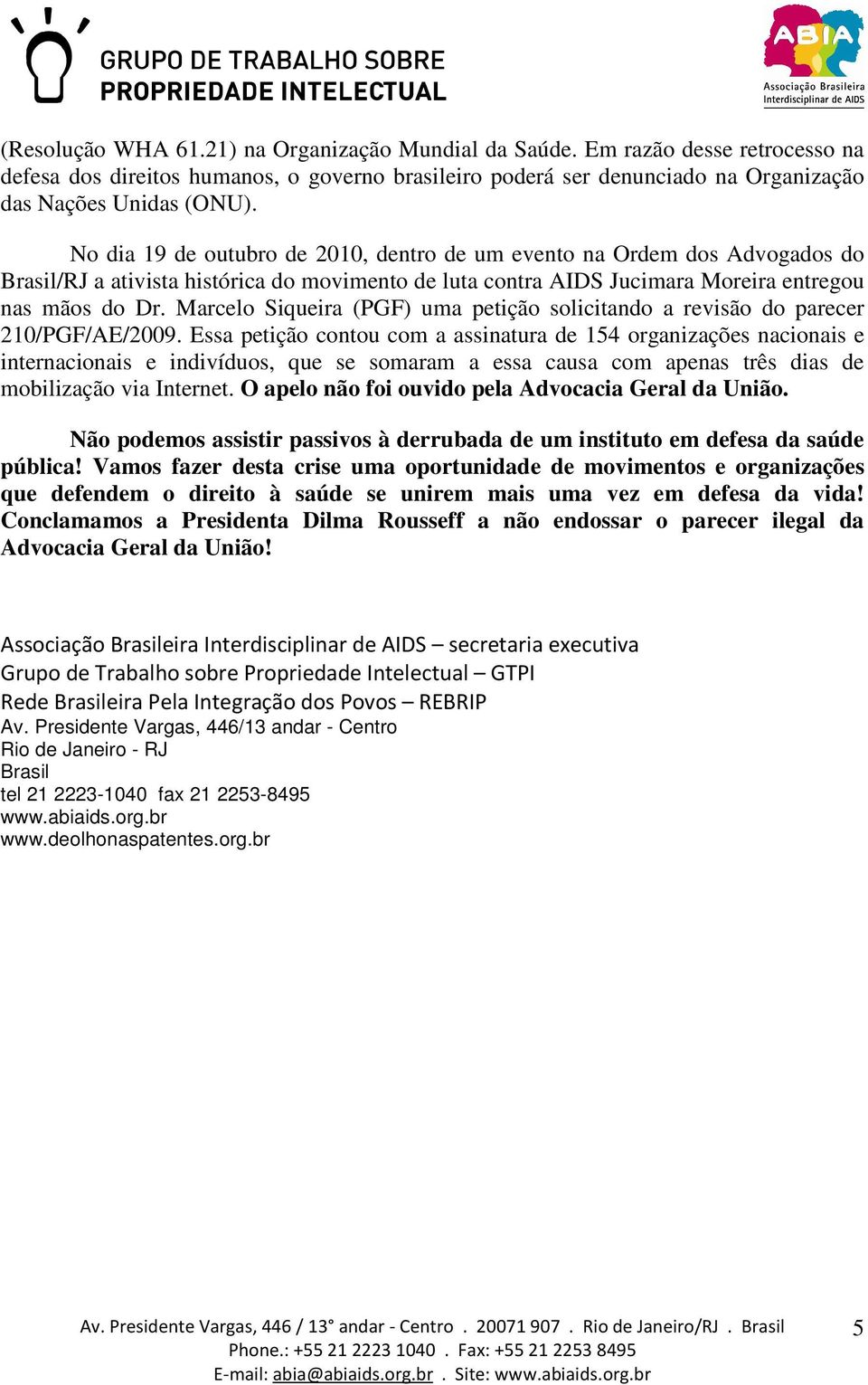 Marcelo Siqueira (PGF) uma petição solicitando a revisão do parecer 210/PGF/AE/2009.