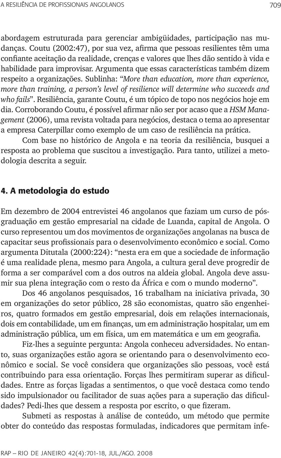 Argumenta que essas características também dizem respeito a organizações.