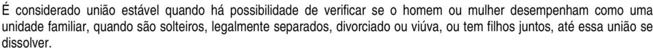 familiar, quando são solteiros, legalmente separados,