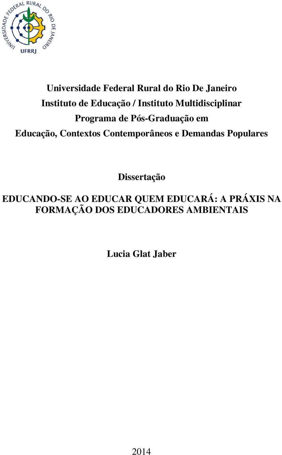 Contextos Contemporâneos e Demandas Populares Dissertação EDUCANDO-SE AO