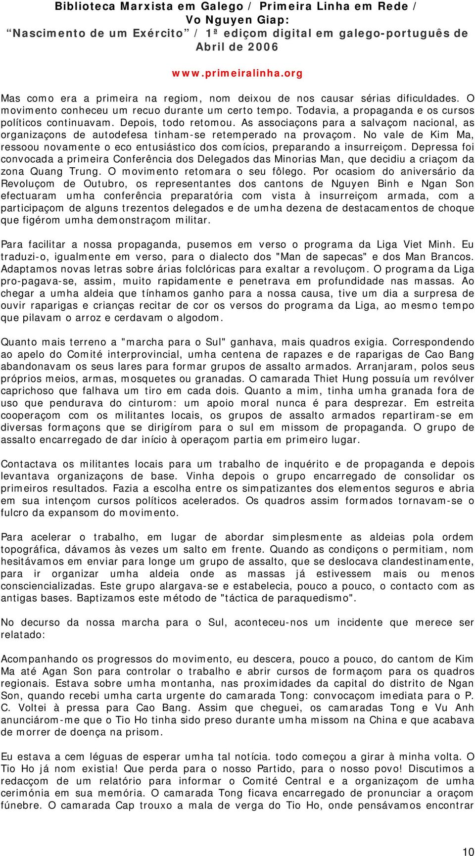 No vale de Kim Ma, ressoou novamente o eco entusiástico dos comícios, preparando a insurreiçom.