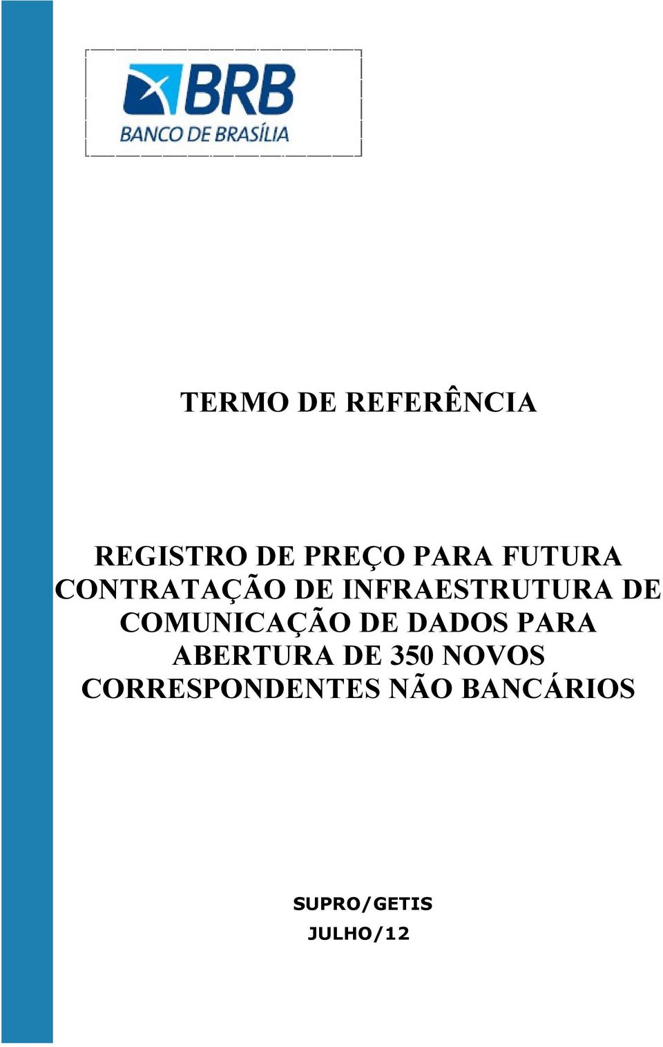 COMUNICAÇÃO DE DADOS PARA ABERTURA DE 350