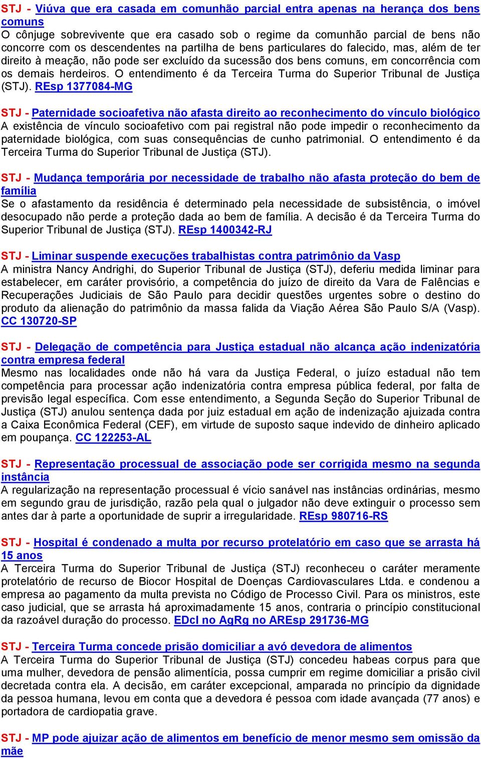 O entendimento é da Terceira Turma do Superior Tribunal de Justiça (STJ).