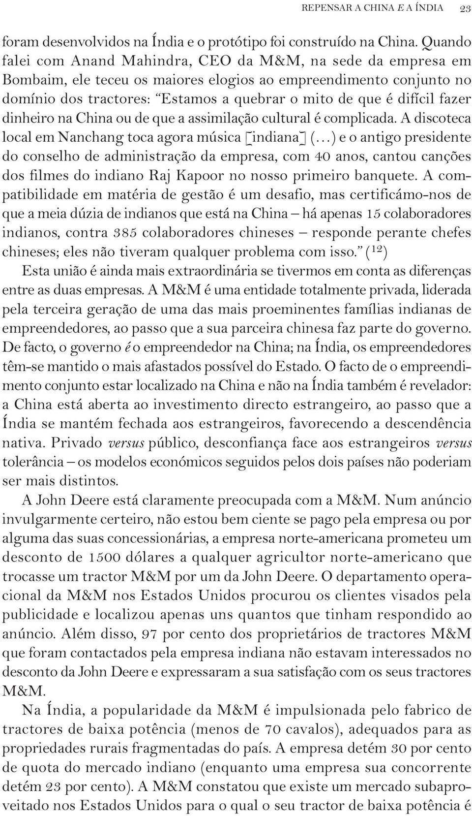 fazer dinheiro na China ou de que a assimilação cultural é complicada.