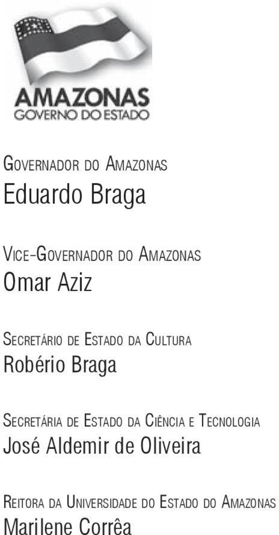 Braga secretária de estado da ciência e tecnologia José