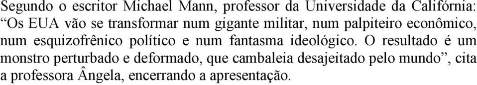 político e num fantasma ideológico.