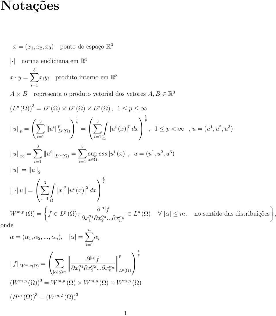 i= u = u u = W m,p = i= i= i= x u i x x { f L p ; α = α, α,..., α n, α = α m sup ess u i x, u = u, u, u 3 x α f x α x α.