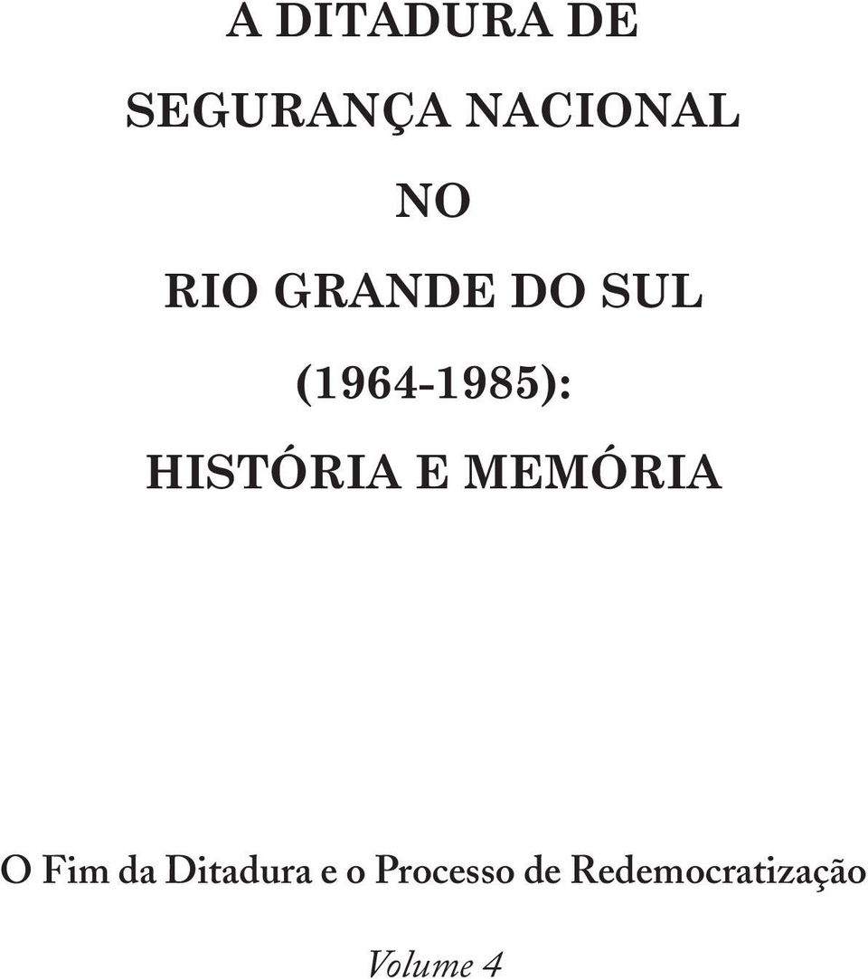 HISTÓRIA E MEMÓRIA O Fim da Ditadura