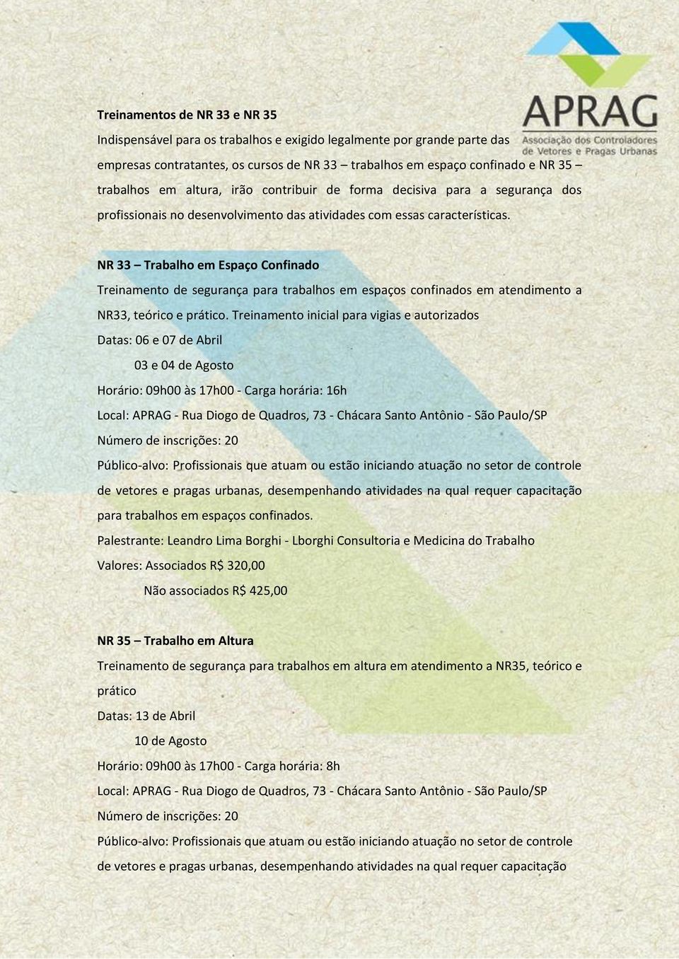 NR 33 Trabalho em Espaço Confinado Treinamento de segurança para trabalhos em espaços confinados em atendimento a NR33, teórico e prático.