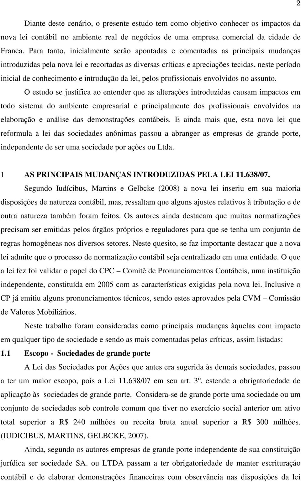 e introdução da lei, pelos profissionais envolvidos no assunto.