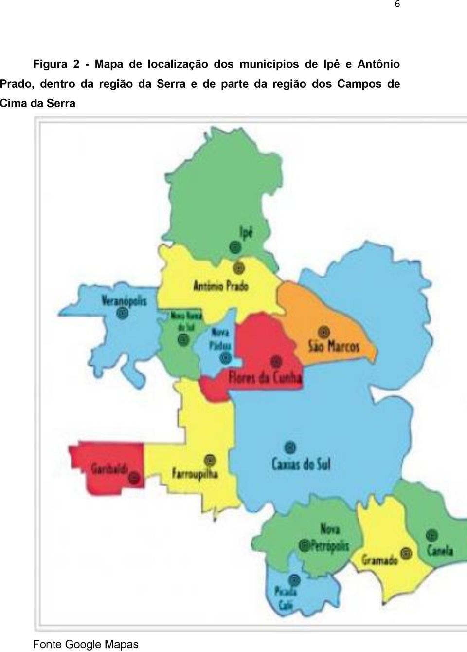 da região da Serra e de parte da região