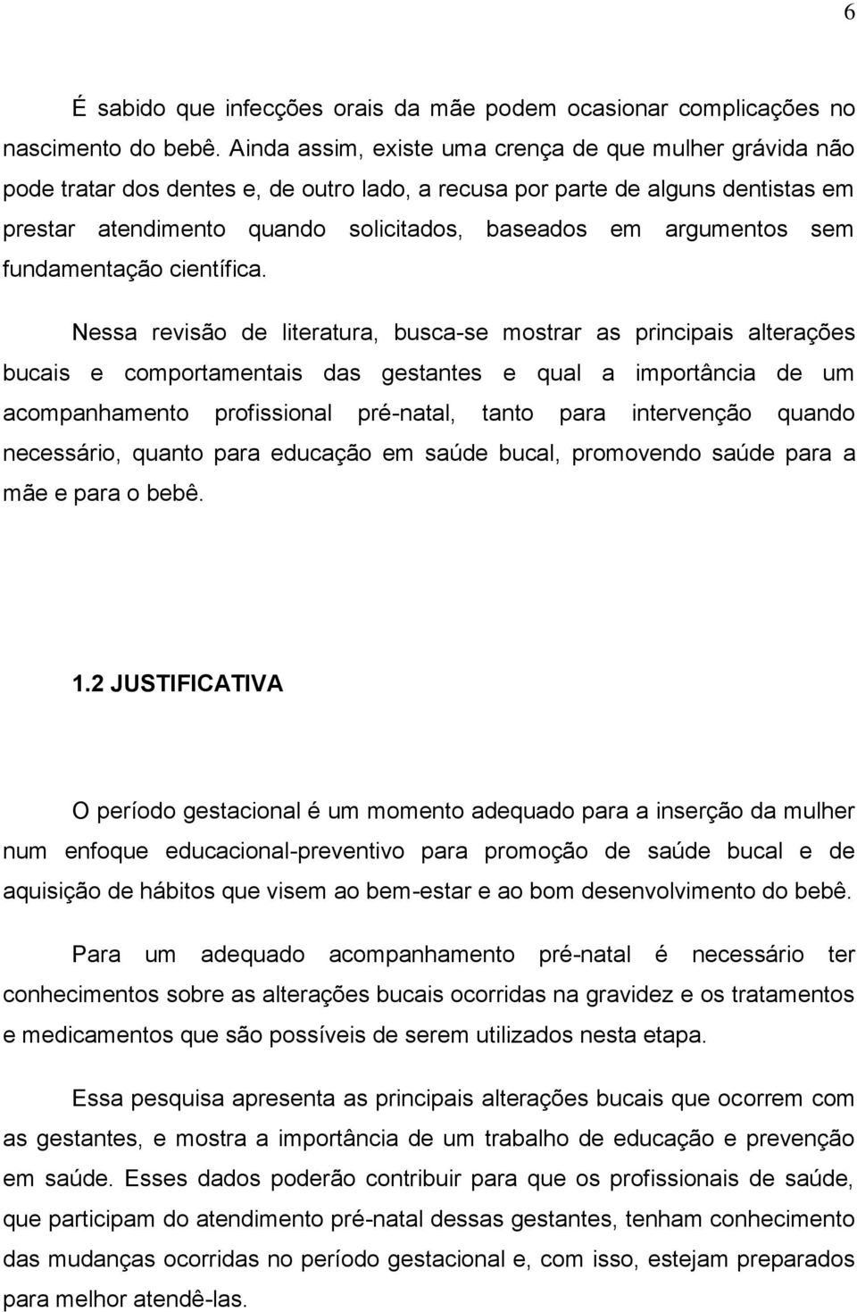 argumentos sem fundamentação científica.