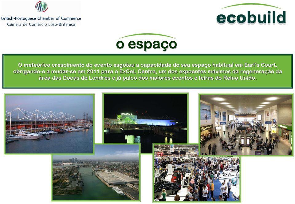 em 2011 para o ExCeL Centre, um dos expoentes máximos da regeneraç regeneração da