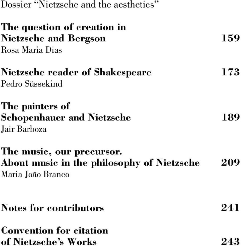 Nietzsche 189 Jair Barboza The music, our precursor.