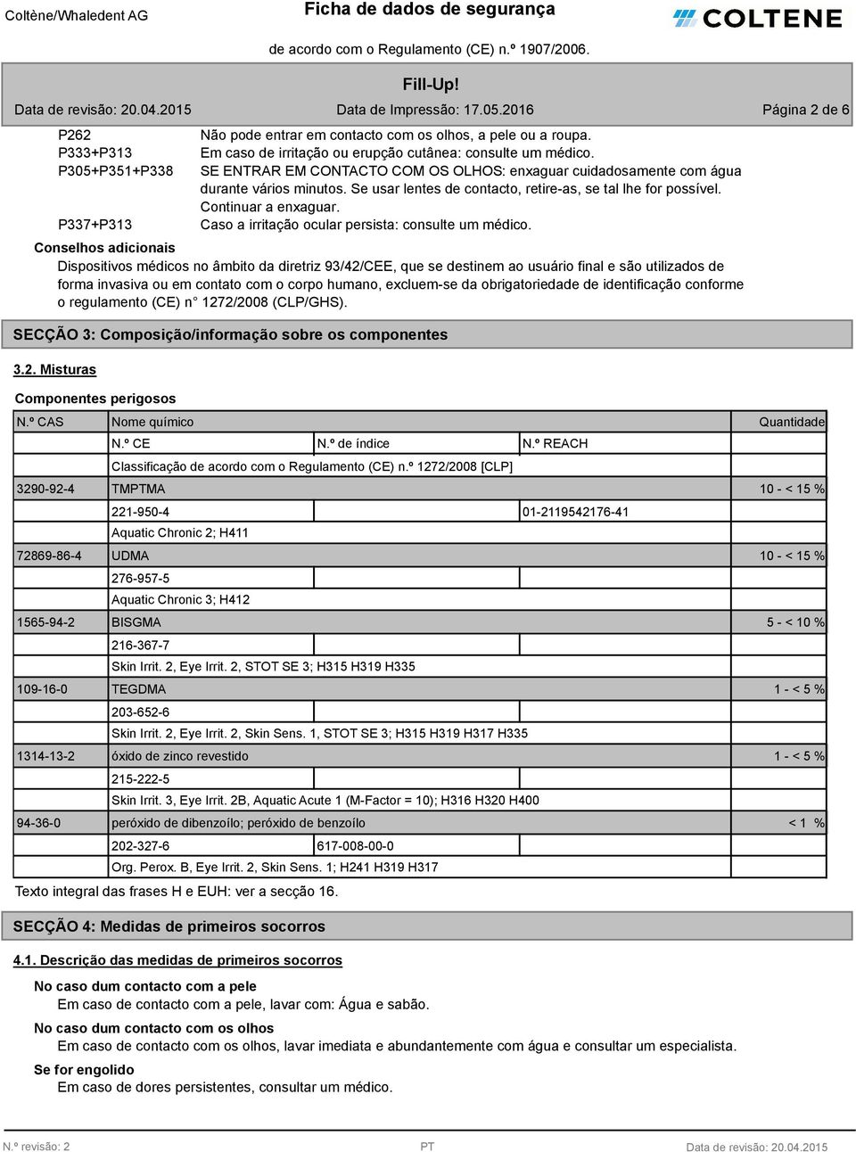 Caso a irritação ocular persista: consulte um médico.