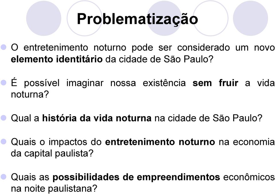 Qual a história da vida noturna na cidade de São Paulo?