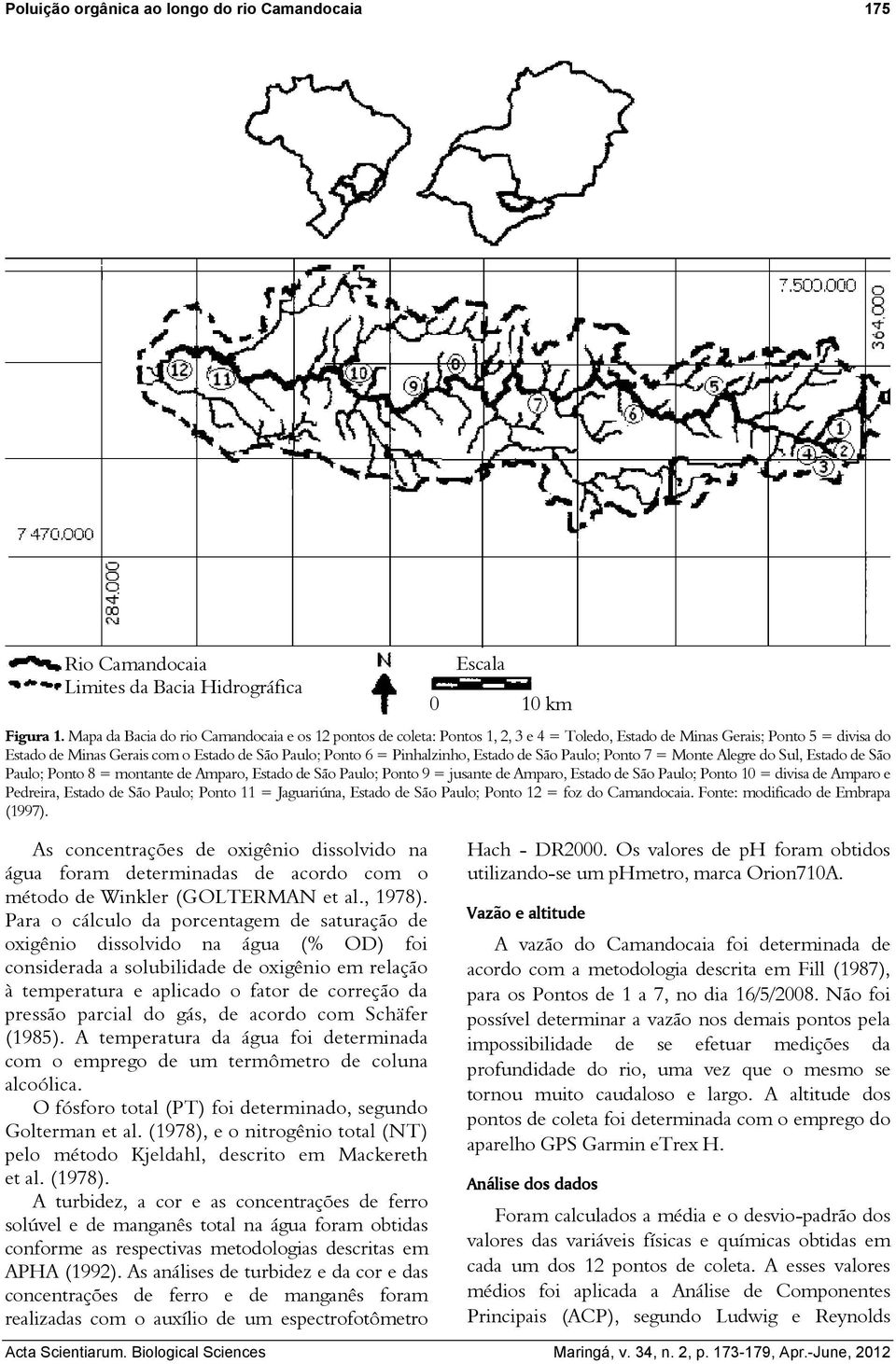 Pinhalzinho, Estado de São Paulo; Ponto 7 = Monte Alegre do Sul, Estado de São Paulo; Ponto 8 = montante de Amparo, Estado de São Paulo; Ponto 9 = jusante de Amparo, Estado de São Paulo; Ponto 10 =