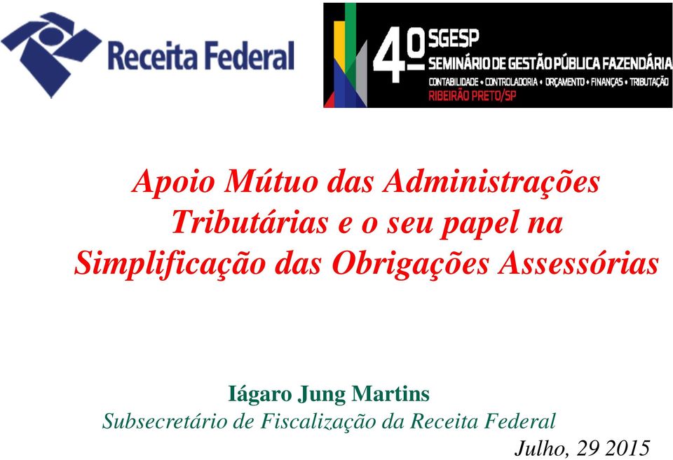 Assessórias Iágaro Jung Martins Subsecretário