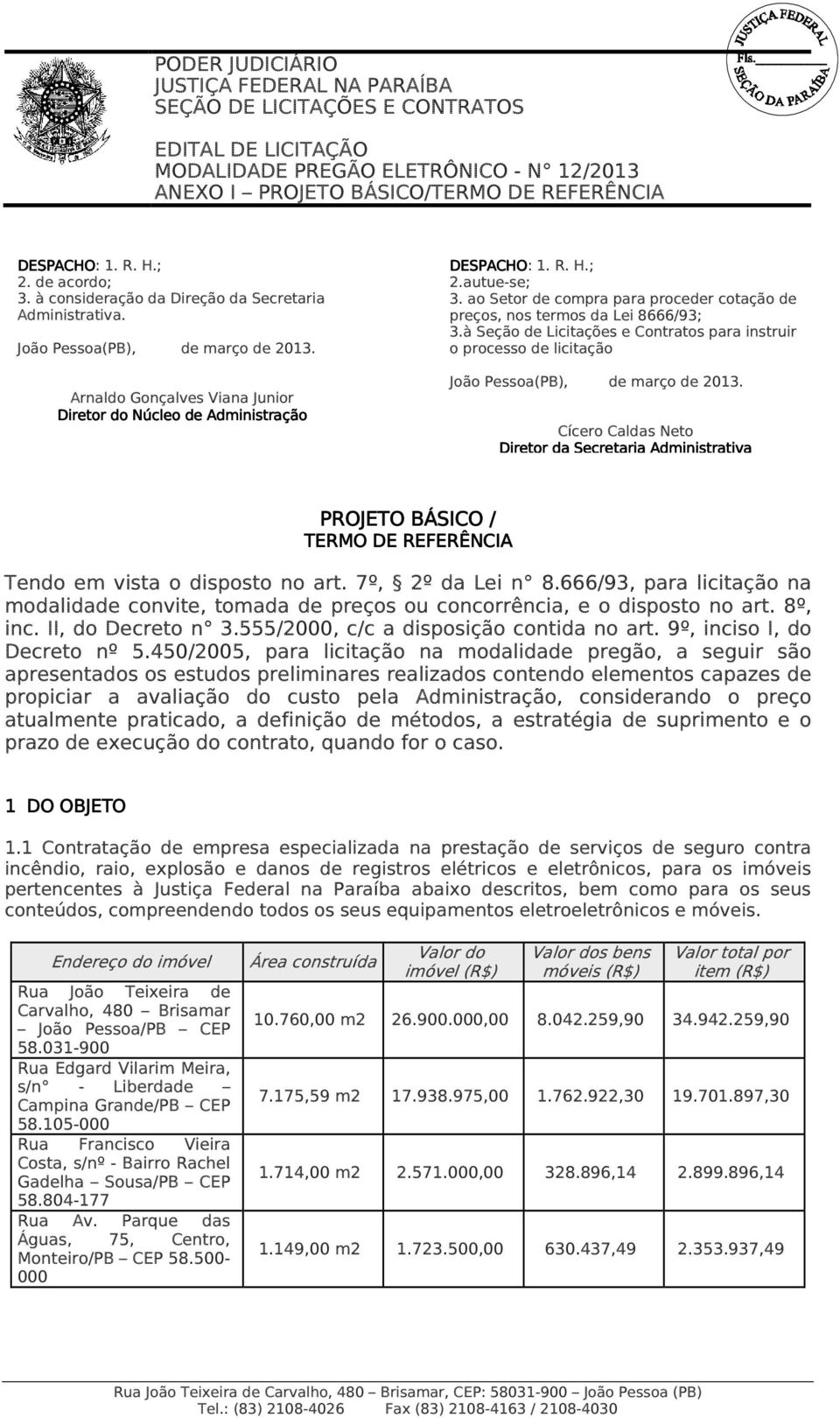 à Seção de Licitações e Contratos para instruir o processo de licitação João Pessoa(PB), de março de 2013.