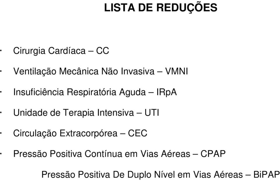 Terapia Intensiva UTI Circulação Extracorpórea CEC Pressão Positiva