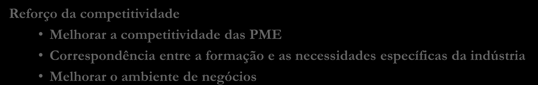 Industria Pacto para a Emergencia Industrial ( 1,1 Mil Milhores em investimentos públicos e 4,5 bilhão de investimento privado em 2015) (Iniciado em 2009)