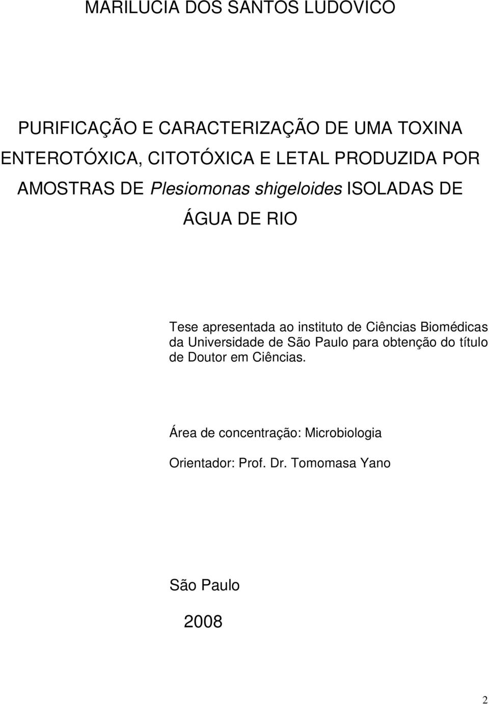 instituto de Ciências Biomédicas da Universidade de São Paulo para obtenção do título de Doutor em