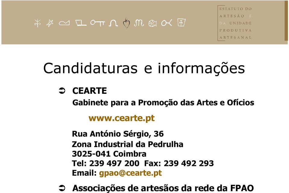 pt Rua António Sérgio, 36 Zona Industrial da Pedrulha 3025-041