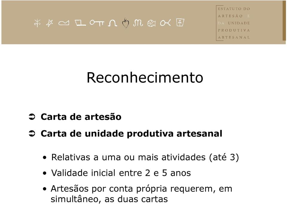 atividades (até 3) Validade inicial entre 2 e 5 anos