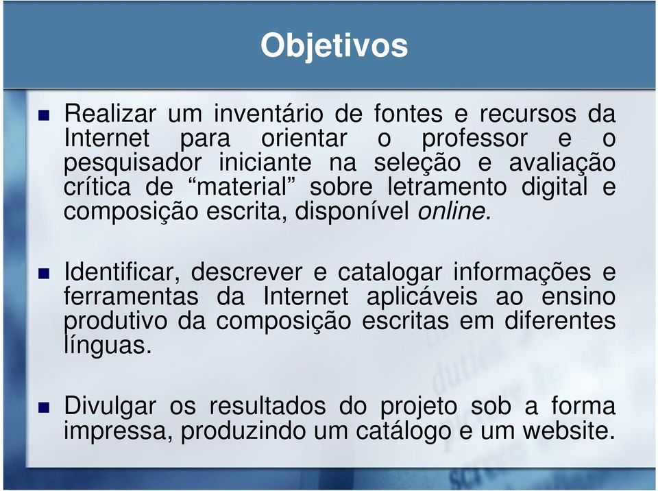 Identificar, descrever e catalogar informações e ferramentas da Internet aplicáveis ao ensino produtivo da composição