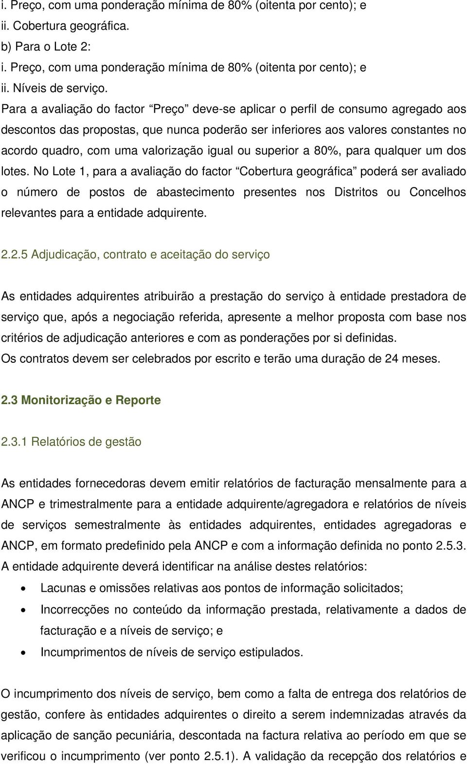 valorização igual ou superior a 80%, para qualquer um dos lotes.